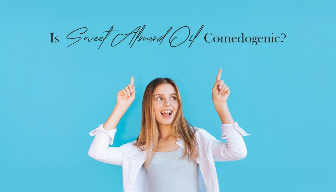 is-sweet-almond-oil-comedogenic