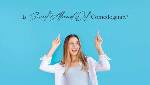 is-sweet-almond-oil-comedogenic