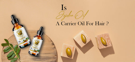 is-jojoba-oil-a-carrier-oil-for-hair