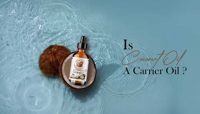 is-coconut-oil-a-carrier-oil