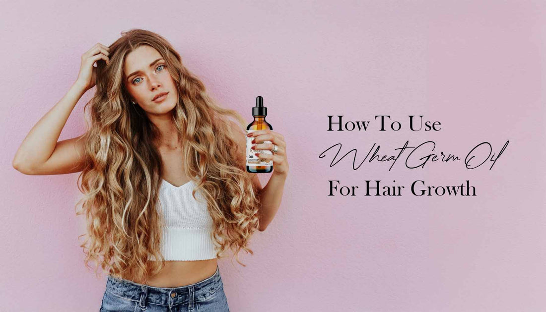 how-to-use-wheat-germ-oil-for-hair-growth