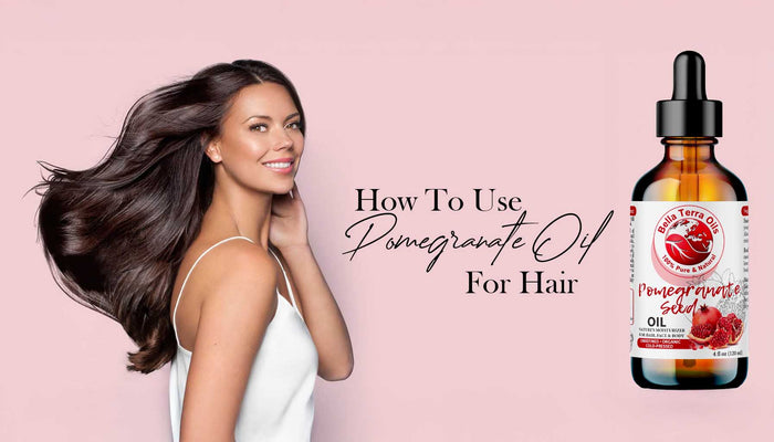 how-to-use-pomegranate-oil-for-hair