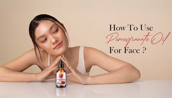 how-to-use-pomegranate-oil-for-face