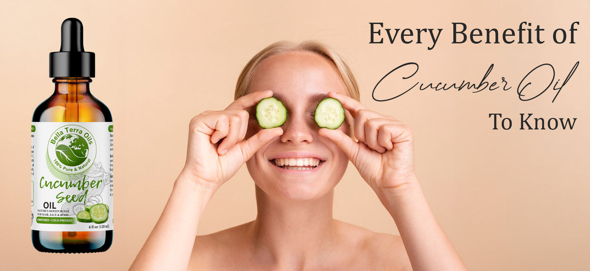 What Is Cucumber Seed Oil Good For